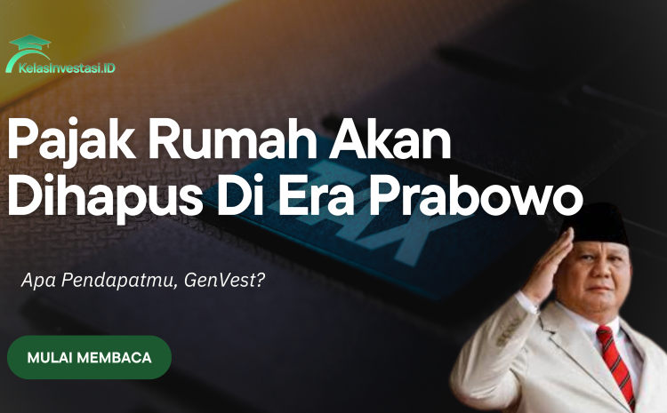  Pajak rumah akan dihapus di era Prabowo