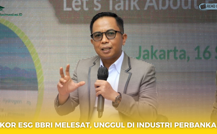  Skor ESG BBRI Melesat, Unggul di Industri Perbankan