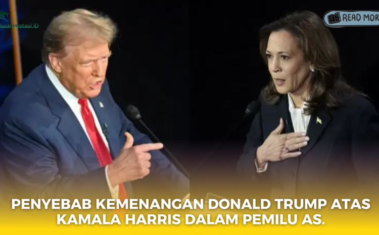  Penyebab Kemenangan Donald Trump atas Kamala Harris dalam Pemilu AS