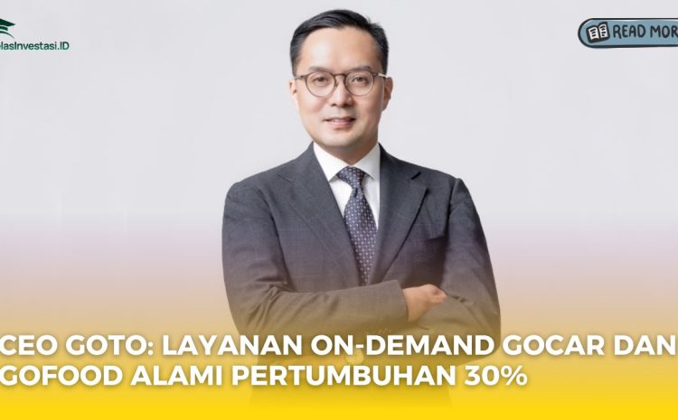  CEO GOTO: Layanan On-Demand Gocar dan Gofood Alami Pertumbuhan 30%