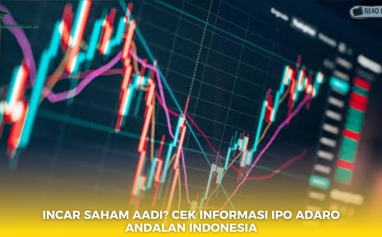  Incar Saham AADI? Cek Informasi IPO Adaro Andalan Indonesia