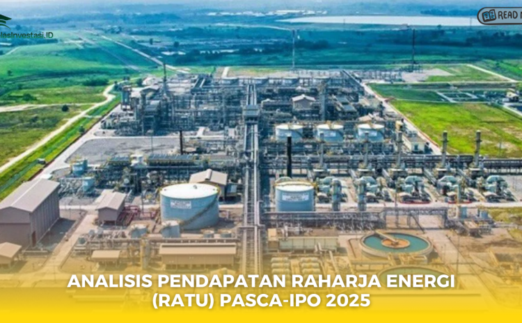  Analisis Pendapatan Raharja Energi (RATU) Pasca-IPO 2025