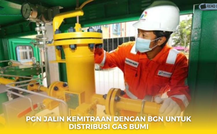  PGN Jalin Kemitraan dengan BGN untuk Distribusi Gas Bumi