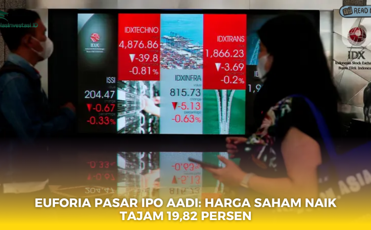  Euforia Pasar IPO AADI: Harga Saham Naik Tajam 19,82 Persen