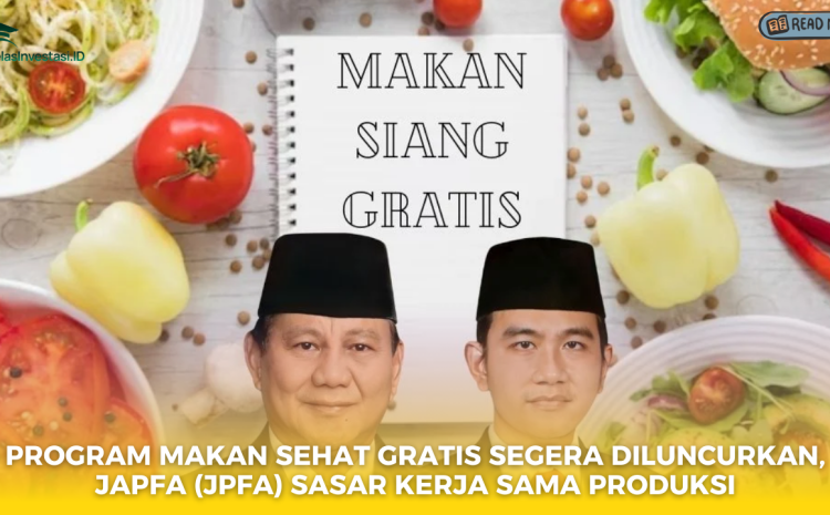  Program Makan Sehat Gratis Segera Diluncurkan, Japfa (JPFA) Sasar Kerja Sama Produksi
