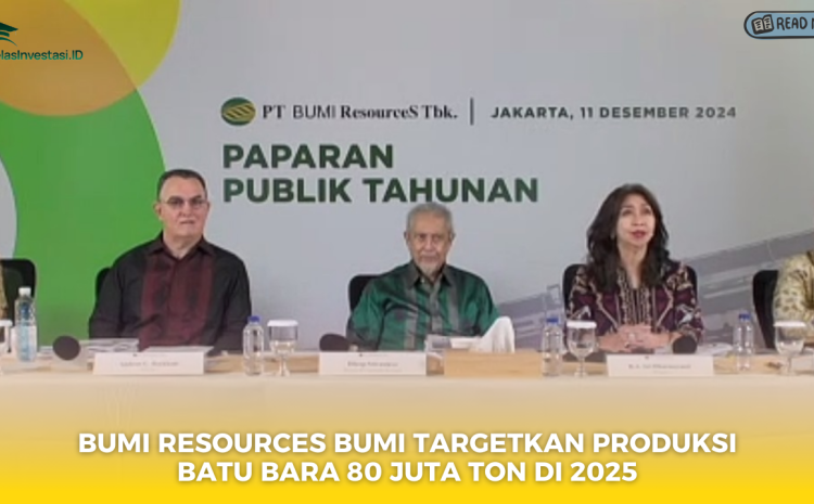  Bumi Resources BUMI Targetkan Produksi Batu Bara 80 Juta Ton di 2025