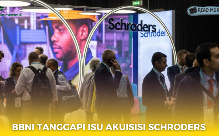  BBNI Tanggapi Isu Akuisisi Schroders