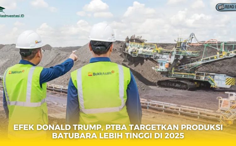  Efek Donald Trump, PTBA Targetkan Produksi Batubara Lebih Tinggi di 2025