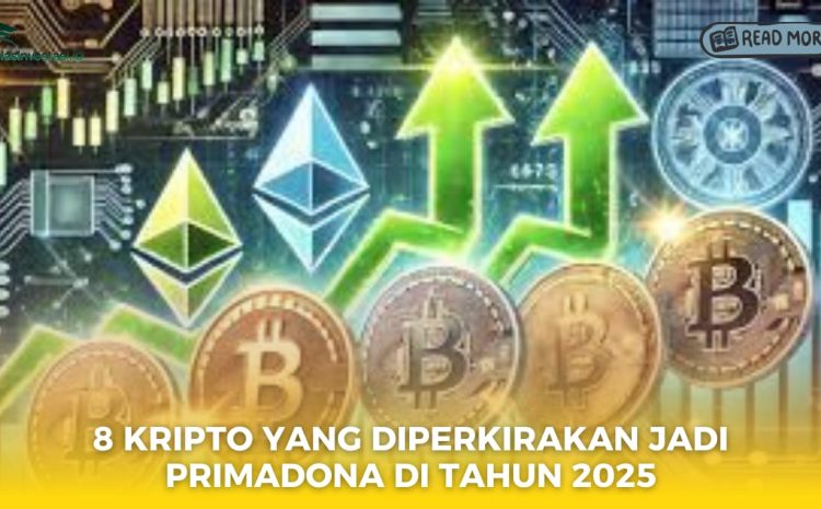  8 Kripto yang Diperkirakan Jadi Primadona di 2025