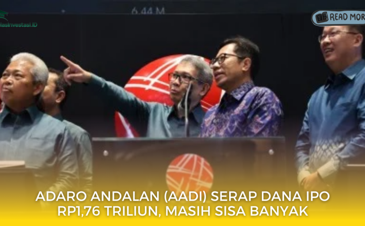  Adaro Andalan (AADI) Meraih Hasil IPO yang Mengesankan