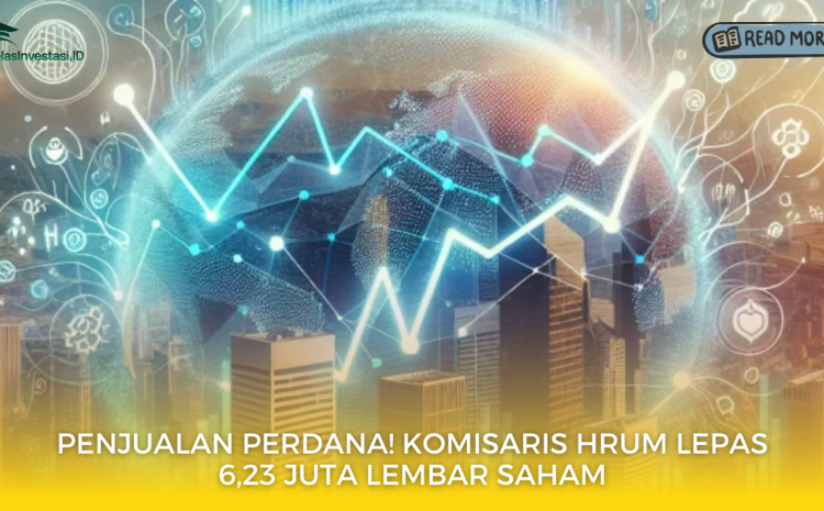  Penjualan Perdana! Komisaris HRUM Lepas 6,23 Juta Lembar Saham