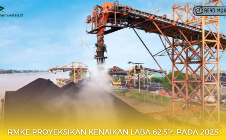  RMKE Proyeksikan Kenaikan Laba 62,5% pada 2025