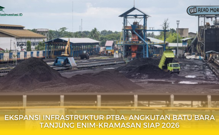  Ekspansi Infrastruktur PTBA: Angkutan Batu Bara Tanjung Enim-Kramasan Siap 2026