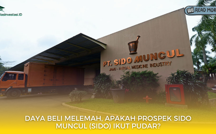  Daya Beli Melemah, Apakah Prospek Sido Muncul (SIDO) Ikut Pudar?