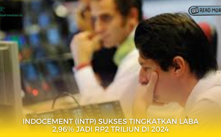  Indocement (INTP) Sukses Tingkatkan Laba 2,96% Jadi Rp2 Triliun di 2024