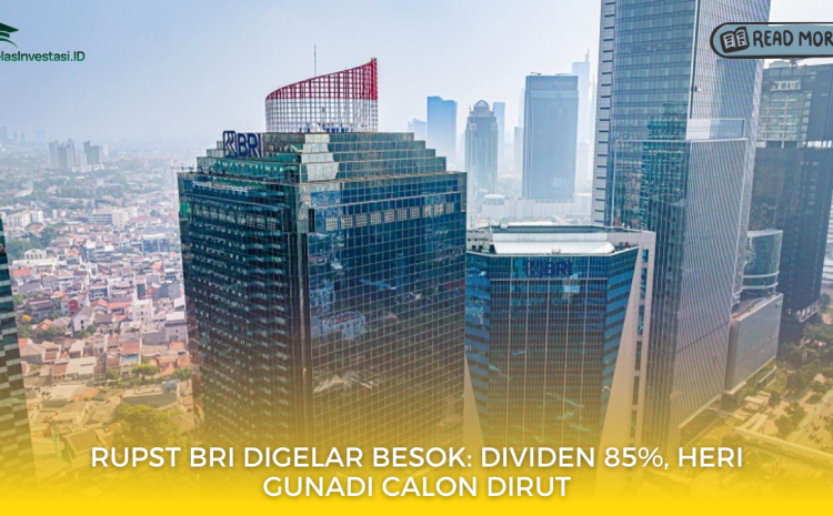 RUPST BRI Digelar Besok: Dividen 85%, Heri Gunadi Calon Dirut