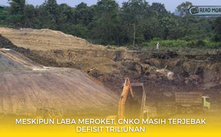  Meskipun Laba Meroket, CNKO Masih Terjebak Defisit Triliunan