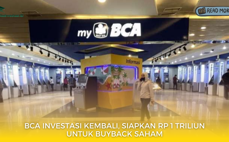 BCA Investasi Kembali, Siapkan Rp 1 Triliun untuk Buyback Saham