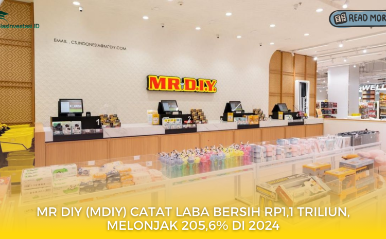  MR DIY (MDIY) Catat Laba Bersih Rp1,1 Triliun, Melonjak 205,6% di 2024