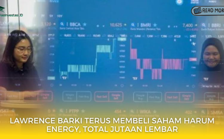  Lawrence Barki Terus Membeli Saham Harum Energy, Total Jutaan Lembar