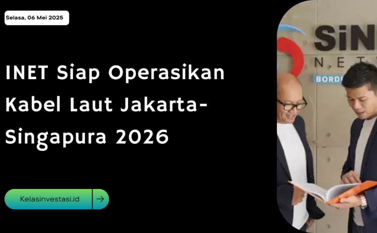  INET Siap Operasikan Kabel Laut Jakarta-Singapura 2026