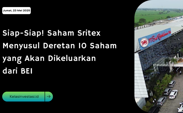  Siap-Siap! Saham Sritex Menyusul Deretan 10 Saham yang Akan Dikeluarkan dari BEI