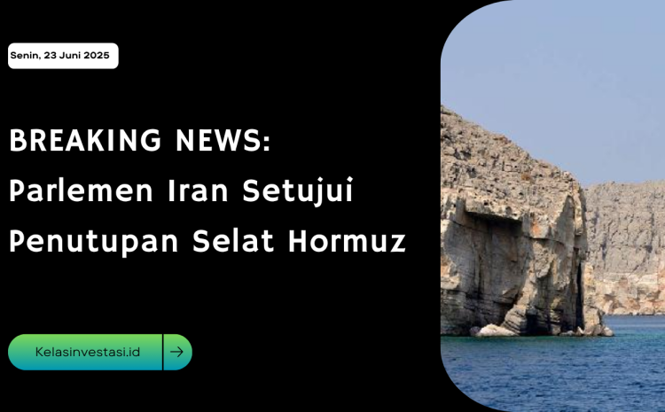  BREAKING NEWS: Parlemen Iran Setujui Penutupan Selat Hormuz