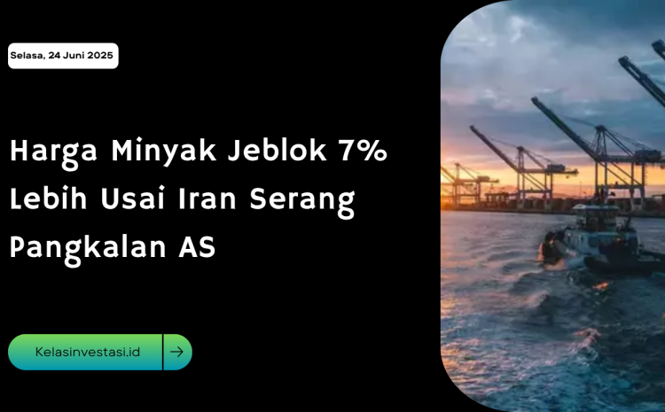  Harga Minyak Jeblok 7% Lebih Usai Iran Serang Pangkalan AS