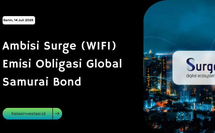  Ambisi Surge (WIFI) Emisi Obligasi Global Samurai Bond