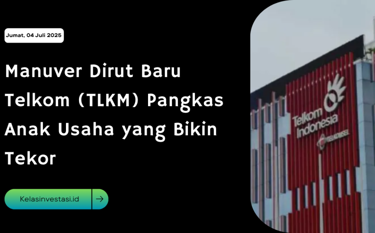  Manuver Dirut Baru Telkom (TLKM) Pangkas Anak Usaha yang Bikin Tekor