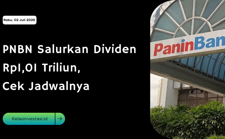  PNBN Salurkan Dividen Rp1,01 Triliun, Cek Jadwalnya