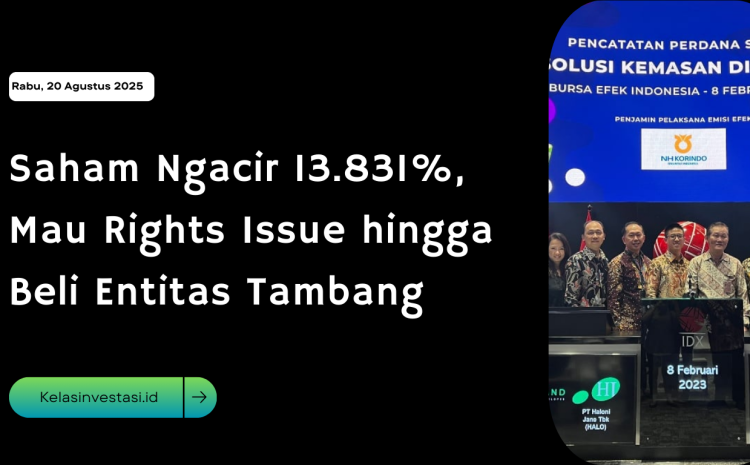  Saham Ngacir 13.831%, Mau Rights Issue hingga Beli Entitas Tambang