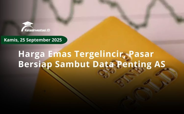 Harga Emas Tergelincir, Pasar Bersiap Sambut Data Penting AS