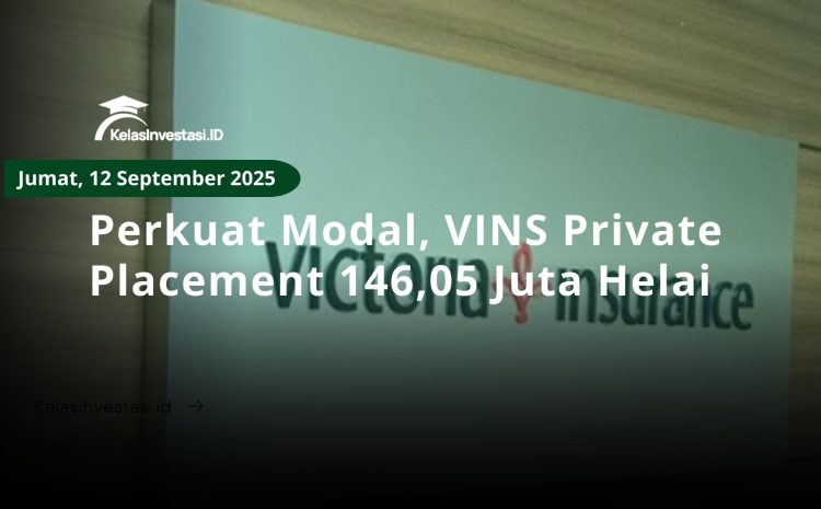  Perkuat Modal, VINS Private Placement 146,05 Juta Helai