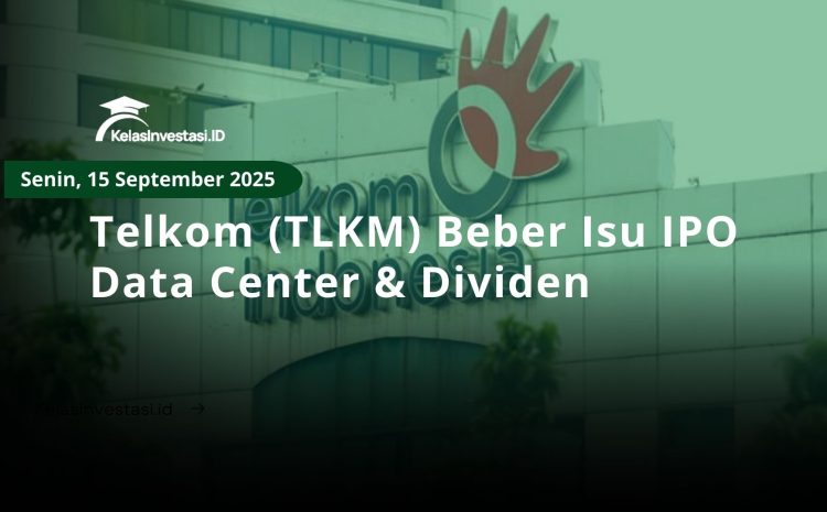  Telkom (TLKM) Beber Isu IPO Data Center & Dividen