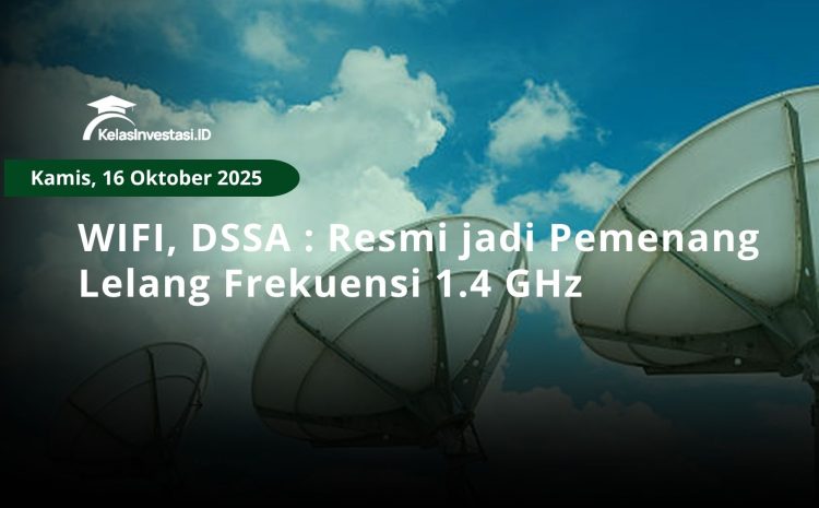  Hasil Lelang Frekuensi 1,4 GHz: Solusi Sinergi Digital (WIFI) Menang Regional I