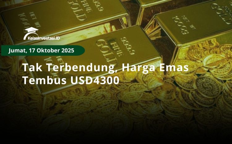  Harga Emas Cetak Rekor Lagi, Tembus US$4.300