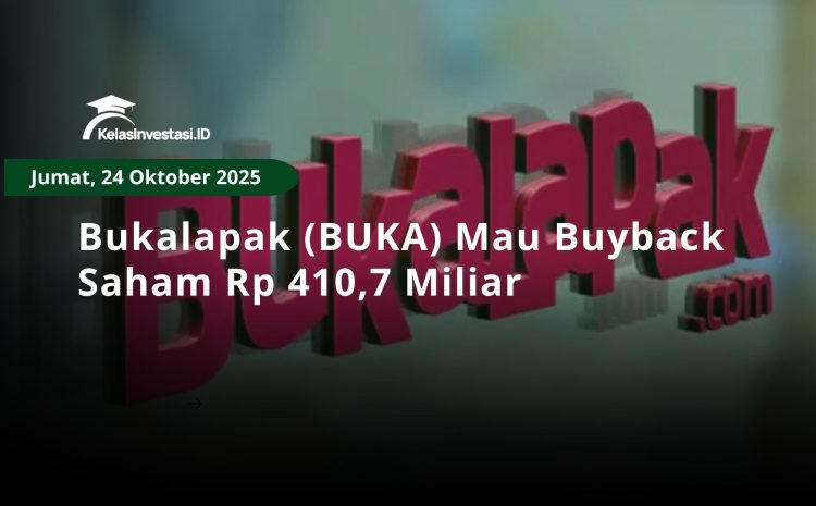  Bukalapak (BUKA) Mau Buyback Saham Rp 410,7 Miliar