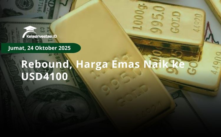  Rebound, Harga Emas Naik ke USD4100