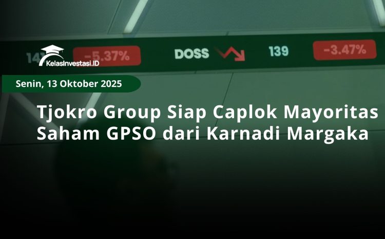  Tjokro Group Siap Caplok Mayoritas Saham GPSO dari Karnadi Margaka