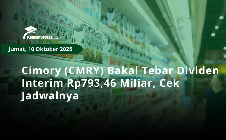  Cimory (CMRY) Bakal Tebar Dividen Interim Rp793,46 Miliar, Cek Jadwalnya