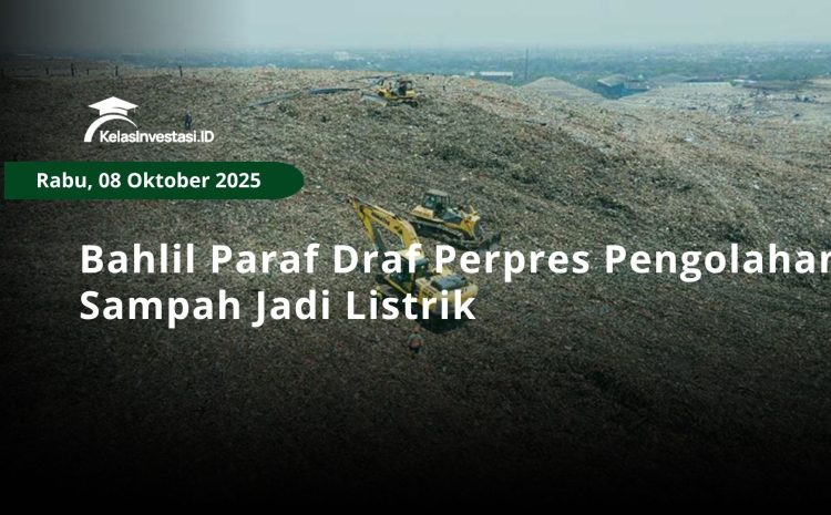  Bahlil Paraf Draf Perpres Pengolahan Sampah Jadi Listrik