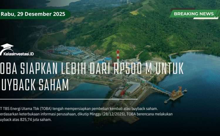  TOBA Siapkan Lebih dari Rp500 M untuk Buyback Saham