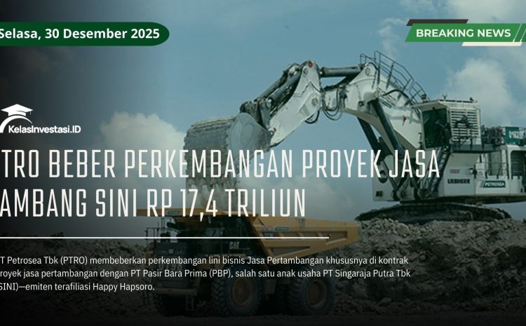  PTRO Beber Perkembangan Proyek Jasa Tambang SINI Rp 17,4 Triliun
