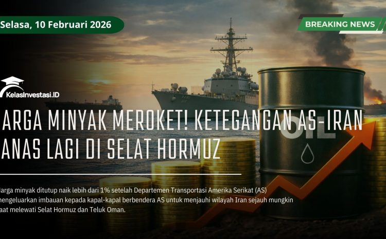  Harga Minyak Meroket! Ketegangan AS-Iran Panas Lagi di Selat Hormuz